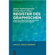 Register Des Graphischen by Androutsopoulos, Jannis; Busch, Florian, 9783110673234