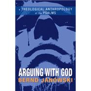 Arguing with God by Janowski, Bernd; Siedlecki, Armin, 9780664233235
