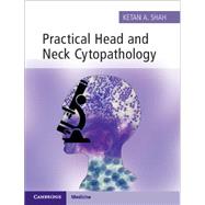 Practical Head and Neck Cytopathology by Shah, Ketan A., 9781107443235