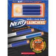 Make Your Own Nerf Launchers by Hirschmann, Kris, 9781338663235
