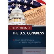 The Powers of the U.s. Congress by Hallett, Brien, 9781440843235