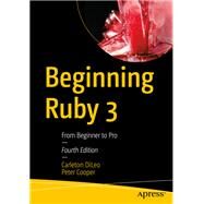 Beginning Ruby 3 by Carleton DiLeo; Peter Cooper, 9781484263235
