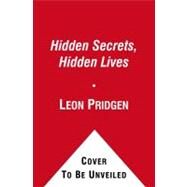Hidden Secrets, Hidden Lives by Pridgen II, J. Leon, 9781593093235