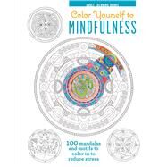 Color Yourself to Mindfulness by Cico Books; Dew, Stephen, 9781782493235