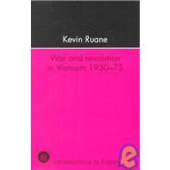 War and revolution in Vietnam by Ruane; Kevin, 9781857283235