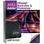 Graphic Design Portfolio 2024: InDesign, Illustrator and Photoshop by Against The Clock, 9781958953235