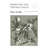 Memory Rose into Threshold Speech by Paul Celan, 9780374603236