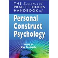 The Essential Practitioner's Handbook of Personal Construct Psychology by Fransella, Fay, 9780470013236