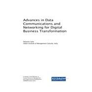 Advances in Data Communications and Networking for Digital Business Transformation by Saha, Debashis, 9781522553236