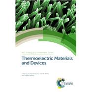 Thermoelectric Materials and Devices by Nandhakumar, Iris; Kauzlarich, Susan M. (CON); White, Neil M.; Powell, Anthony (CON); Beeby, Stephen, 9781782623236