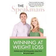 Winning at Weight Loss Achieve your slimming goals, enjoy food and feel great again by Speakman, Nik; Speakman, Eva, 9781841883236
