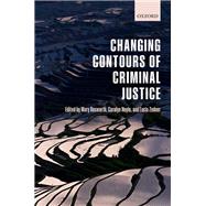 The Changing Contours of Criminal Justice by Bosworth, Mary; Hoyle, Carolyn; Zedner, Lucia, 9780198783237
