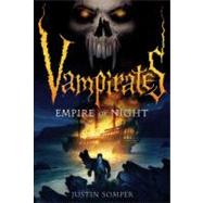 Vampirates: Empire of Night by Somper, Justin, 9780316033237