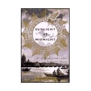 Sunlight at Midnight by Lincoln, W. Bruce, 9780465083237