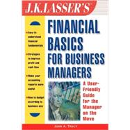 J.K. Lasser's<sup>TM</sup> Financial Basics for Business Managers by John A. Tracy, 9780471093237