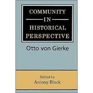 Community in Historical Perspective by Edited by Antony Black , Translated by Mary Fischer, 9780521893237