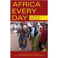 Africa Every Day by Balogun, Oluwakemi M.; Gilman, Lisa; Graboyes, Melissa; Iddrisu, Habib, 9780896803237
