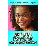 Nine Best Practices That Make the Difference by Brian M. Pete, 9780971733237