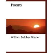 Poems by Glazier, William Belcher, 9781140613237