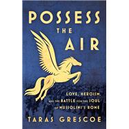 Possess the Air by Grescoe, Taras, 9781771963237