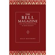 The Bell Magazine and the Representation of Irish Identity Opening Windows by Matthews, Kelly, 9781846823237