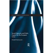 Social Networks and Public Support for the European Union by Radziszewski; Elizabeth, 9780415643238
