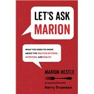 Let's Ask Marion by Nestle, Marion; Trueman, Kerry, 9780520343238