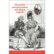 The Practice And Representation of Reading in England by Edited by James Raven , Helen Small , Naomi Tadmor, 9780521023238