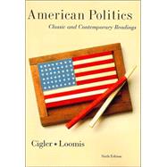 American Politics Classic and Contemporary Readings by Cigler, Allan; Loomis, Burdett A., 9780618453238