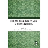Ecology, Decoloniality, and African Literature by Karmakar, Goutam, 9781041223238
