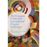 The European Union and International Dispute Settlement by Cremona, Marise; Thies, Anne; Wessel, Ramses A, 9781509903238