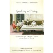 Speaking of Dying by Craddock, Fred B.; Goldsmith, Dale; Goldsmith, Joy V., 9781587433238