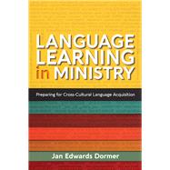 Language Learning in Ministry: by Jan Edwards Dormer, 9781645083238