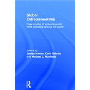 Global Entrepreneurship: Case Studies of Entrepreneurial Firms Operating around the World by Hayton; James, 9780415703239