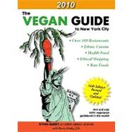 The Vegan Guide to New York City 2010 by Berry, Rynn, 9780978813239