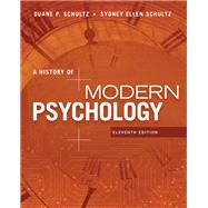 A History of Modern Psychology by Duane P. Schultz; Sydney Ellen Schultz, 9781337013239