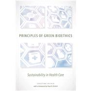 Principles of Green Bioethics by Richie, Cristina; Ehrlich, Paul R., 9781611863239