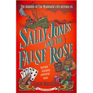 Sally Jones and the False Rose by Wegelius, Jakob; Graves, Peter; Wegelius, Jakob, 9781782693239