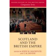 Scotland and the British Empire by MacKenzie, John M.; Devine, T. M., 9780199573240