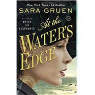 At the Water's Edge A Novel by Gruen, Sara, 9780385523240