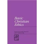 Basic Christian Ethics by Ramsey, Paul, 9780664253240