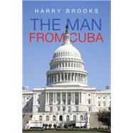 The Man from Cuba by Harry Brooks, 9798369423240