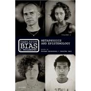 Implicit Bias and Philosophy, Volume 1 Metaphysics and Epistemology by Brownstein, Michael; Saul, Jennifer, 9780198713241