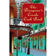 The Picayune's Creole Cook Book by The Picayune, 9780486423241