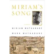 Miriam's Song A Memoir by Mathabane, Mark, 9780743203241