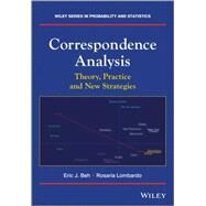 Correspondence Analysis Theory, Practice and New Strategies by Beh, Eric J.; Lombardo, Rosaria, 9781119953241