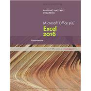 New Perspectives Microsoft Office 365 & Excel 2016: Comprehensive by June Jamrich Parsons; Dan Oja; Patrick Carey, 9781337513241
