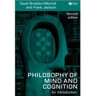 Philosophy of Mind and Cognition An Introduction by Braddon-Mitchell, David; Jackson, Frank, 9781405133241