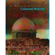 Colossal Wrecks by Patten, Bernard Michael, 9781453653241