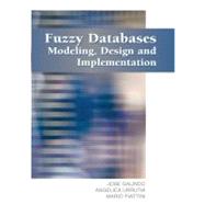 Fuzzy Databases by Galindo, Jose, 9781591403241